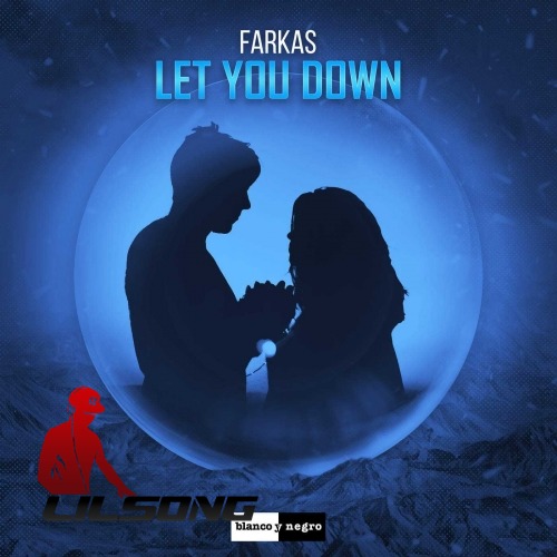 Farkas - Let You Down